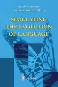 Simulating the Evolution of Language