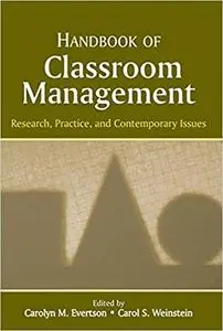 Handbook of Classroom Management: Research, Practice, and Contemporary Issues