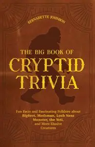 The Big Book of Cryptid Trivia