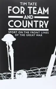 For Team and Country: Sport on the Frontlines of the Great War