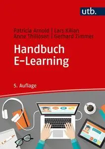 Handbuch E-Learning: Lehren und Lernen mit digitalen Medien - AA. VV.