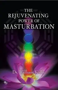 The Rejuvenating Power of Masturbation (repost)