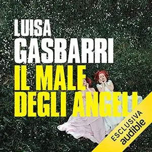 «Il male degli angeli» by Luisa Gasbarri