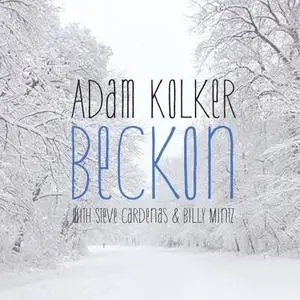 Adam Kolker - Beckon (2017) [Official Digital Download 24/88]