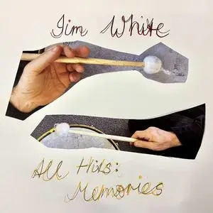 Jim White - All Hits: Memories (2024) [Official Digital Download 24/48]