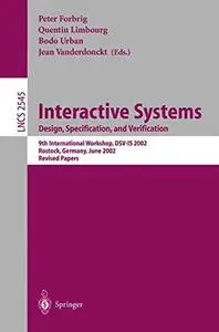 Interactive Systems:Design, Specification, and Verification: 9th International Workshop, DSV-IS 2002 Rostock, Germany, June 12–