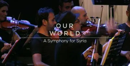 BBC Our World - A Symphony for Syria (2016)