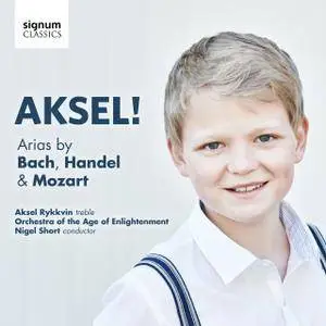 Aksel Rykkvin - Aksel! - Arias by Bach, Handel & Mozart (2016) {Signum Records Official Digital Download}