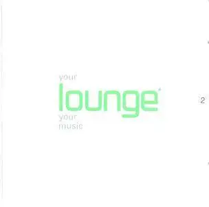VA - Your Lounge Your Music 2 (2002)