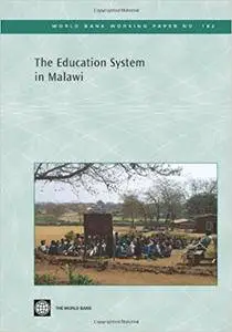 The Education System in Malawi (World Bank Working Papers)