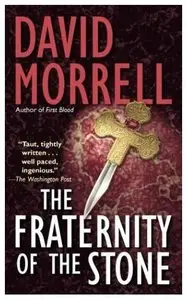 David Morrell - The Fraternity Of The Stone
