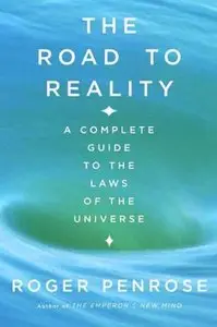 Road to Reality by Roger Penrose [Repost]