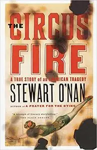 The Circus Fire: A True Story of an American Tragedy