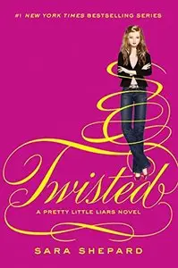 Twisted (Pretty Little Liars) by Sara Shepard