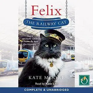 Felix the Railway Cat [Audiobook]