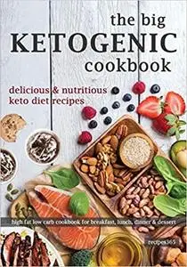 The Big Ketogenic Cookbook