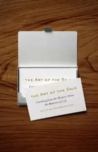 The Art of the Sale: Learning from the Masters About the Business of Life [Repost]