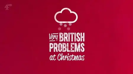 Channel 4 - Very British Problems at Christmas (2015)