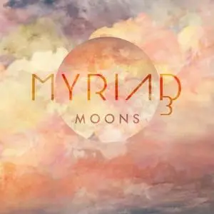 Myriad3 - Moons (2016) [Official Digital Download 24/192]