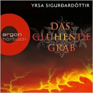 Yrsa Sigurðardóttir - Das glühende Grab