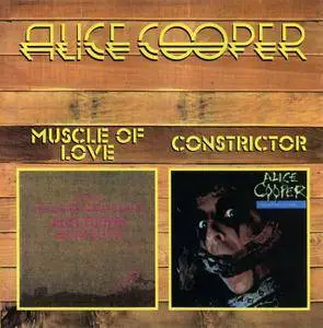 Alice Cooper - Muscle Of Love `74 & Constrictor `86 (1998)