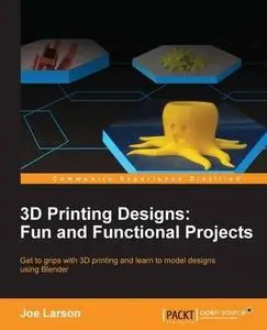 3D Printing Designs: Fun and Functional Projects (repost)