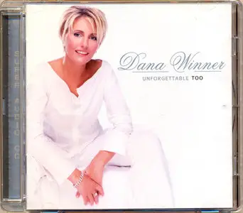 Dana Winner - Unforgettable Too (2002) MCH PS3 ISO + DSD64 + Hi-Res FLAC