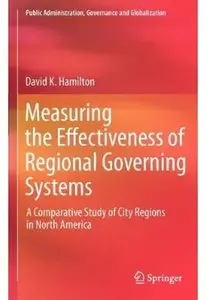Measuring the Effectiveness of Regional Governing Systems: A Comparative Study of City Regions in North America