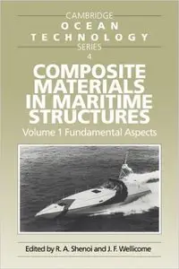 Composite Materials in Maritime Structures: Volume 1, Fundamental Aspects