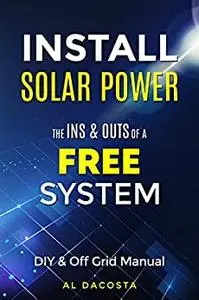 INSTALL SOLAR POWER: Solar Energy Without any Upfront Costs (How-To)