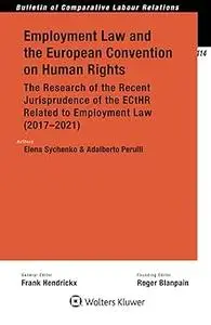 Employment Law and the European Convention on Human Rights: The Research of the Recent Jurisprudence of the ECtHR Relate