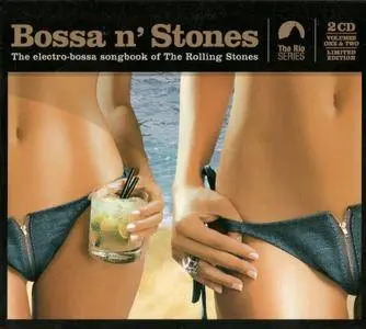 VA - Bossa n' Stones: The Electro-Bossa Songbook Of The Rolling Stones, Volumes One & Two (2006)