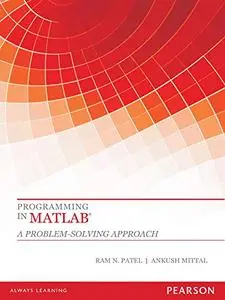 Programming in MATLAB ®: A problem-solving approach
