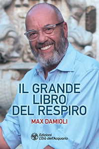 Il grande libro del respiro - Max Damioli
