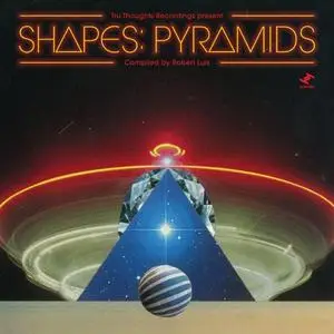 VA - Shapes: Pyramids (Compiled by Robert Luis) (2021)