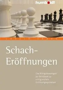 Schach-Eröffnungen: Das Königsbauerspiel als Schlüssel zu erfolgreichen Eröffnungssystemen (repost)