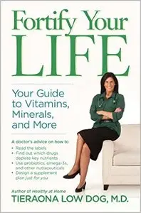 Fortify Your Life: Your Guide to Vitamins, Minerals, and More