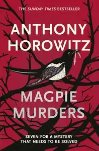 Anthony Horowitz - Magpie Murders