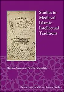 Studies in Medieval Islamic Intellectual Traditions