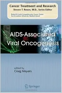AIDS-Associated Viral Oncogenesis (Cancer Treatment and Research) by Craig Meyers [Repost]
