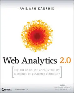 Web Analytics 2.0: The Art of Online Accountability and Science of Customer Centricity (Repost)