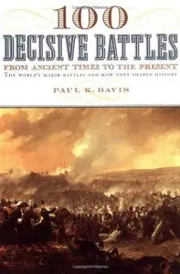 100 Decisive Battles: From Ancient Times to the Present [Repost]