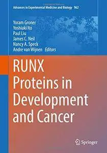 RUNX Proteins in Development and Cancer (Advances in Experimental Medicine and Biology) [Repost]