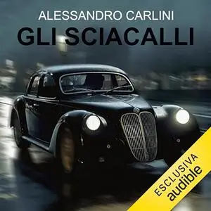 «Gli sciacalli» by Alessandro Carlini