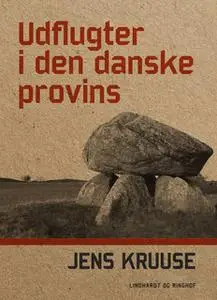 «Udflugter i den danske provins» by Jens Kruuse
