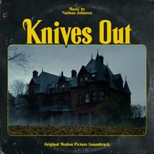 Nathan Johnson - Knives Out (Original Motion Picture Soundtrack) (2019)