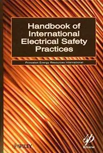 Handbook of International Electrical Safety Practices (Wiley-Scrivener)