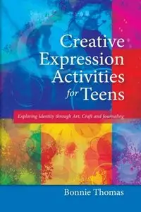 Creative Expression Activities for Teens: Exploring Identity through Art, Craft and Journaling (repost)