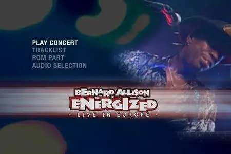 Bernard Allison - Energized - Live In Europe (2006) Repost