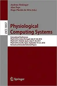 Physiological Computing Systems: International Conferences, PhyCS 2016, Lisbon, Portugal, July 27–28, 2016, PhyCS 2017,